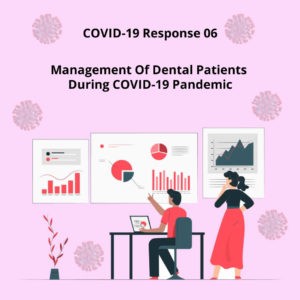Read more about the article Management Of Dental Patients During COVID-19 Pandemic